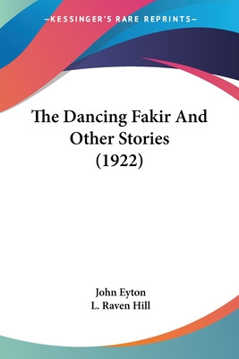 Libro The Dancing Fakir And Other Stories (1922) - Eyton,...