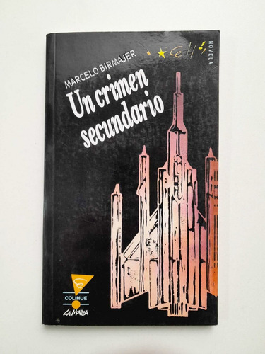 Un Crimen Secundario - Marcelo Birmajer (Usado)