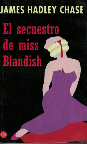 Secuestro De Miss Blandish, El, De Hadley Chase, James. Editorial Punto De Lectura España, Tapa Tapa Blanda En Español