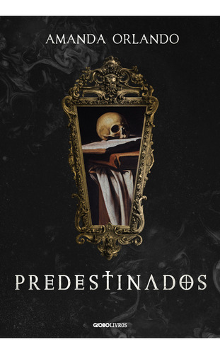 Predestinados, De Amanda Orlando. Editora Globo Livros, Capa Mole Em Português