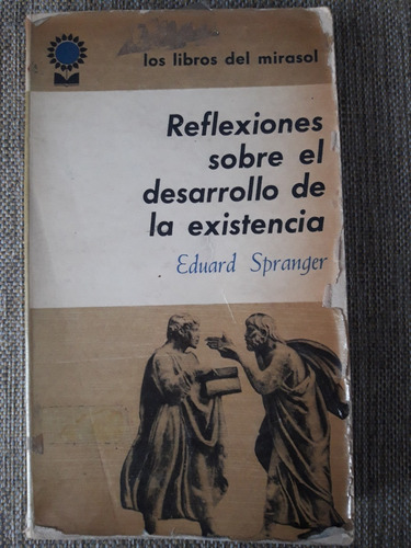 Reflexiones Sobre El Desarrollo De La Existencia - Spranger