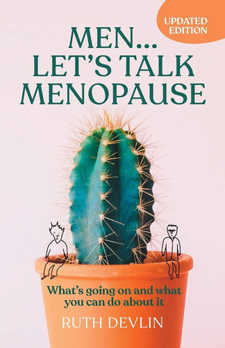 Libro: Men Lets Talk Menopause: Whats Going On And What