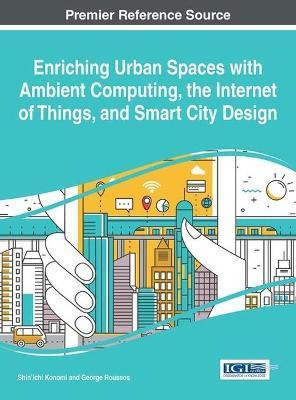 Libro Enriching Urban Spaces With Ambient Computing, The ...