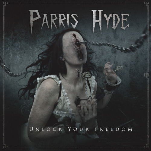 Parris Hyde - Unlock Your Freedom (2022) Metal Import Sellad