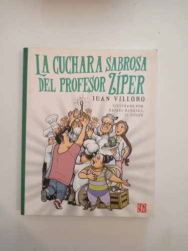 Libro La Cuchara Sabrosa Del Profesor Zíper - Juan Villoro