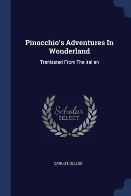 Libro Pinocchio's Adventures In Wonderland: Tranlsated Fr...