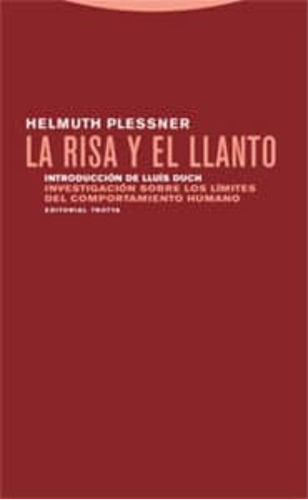 La Risa Y El Llanto, Helmuth Plessner, Trotta