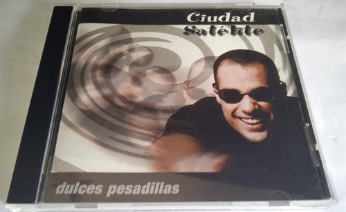 Ciudad Satelite / Dulce Pesadillas / Cd Original Usado