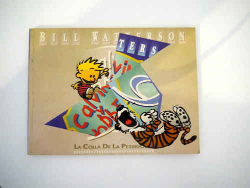 Calvin Y Hobbes 9 / Colla De La Pessigolla / Bill Watterson