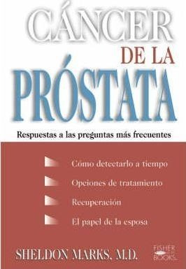 Cancer De La Prostata - Sheldon Marks