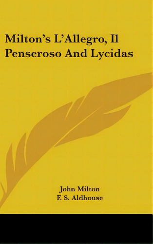 Milton's L'allegro, Il Penseroso And Lycidas, De Milton, John. Editorial Kessinger Pub Llc, Tapa Dura En Inglés