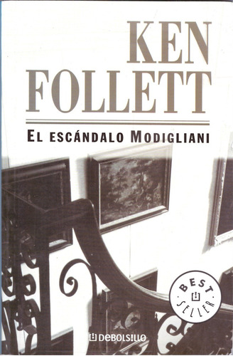 El Escándalo Modigliani - Ken Follet ( Impecable Como Nuevo)