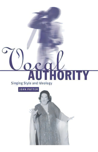 Vocal Authority, De John Potter. Editorial Cambridge University Press, Tapa Blanda En Inglés