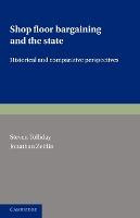 Libro Shop Floor Bargaining And The State : Historical An...