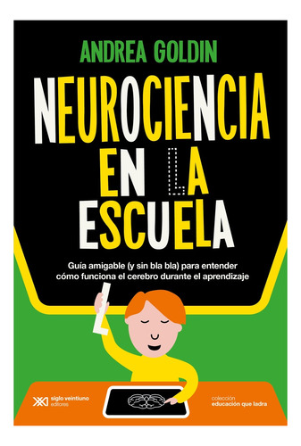 Neurociencia En La Escuela - Andrea Goldin
