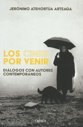 Los Cines Por Venir: Diálogos Con Autores Contemporáneos - J