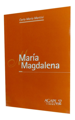 Maria Magdalena  - Carlo Maria Martini - Agx