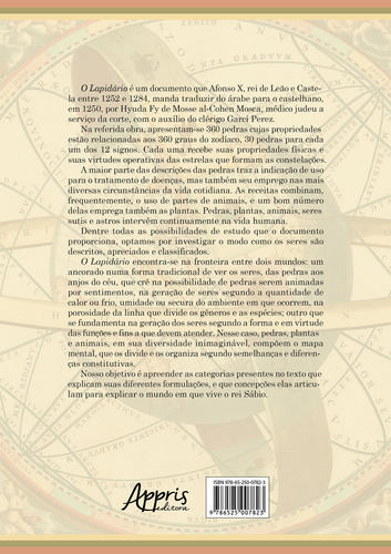 Pedras, plantas e animais: as formas de classificar os seres, no Lapidário de Afonso X, o Rei Sábio (1221 - 1284), de Mattos, Carlinda Maria Fischer. Editorial Appris Editora e Livraria Eireli - ME, capa mole em português, 2021