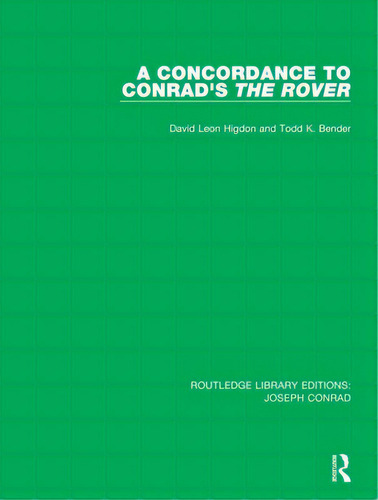 A Concordance To Conrad's The Rover, De Higdon, David Leon. Editorial Routledge, Tapa Blanda En Inglés