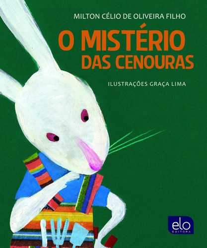 O Mistério Das Cenouras, De Oliveira Filho, Milton Célio De., Vol. 1. Editorial Elo Editora, Capa Mole Em Português