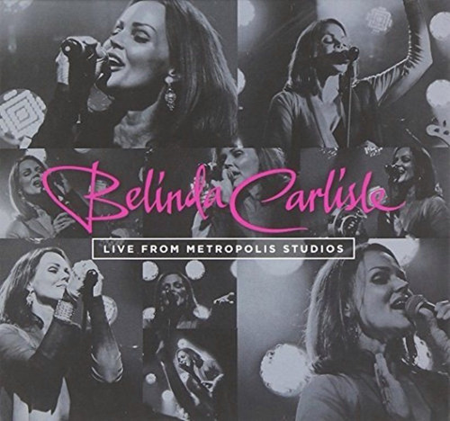 Belinda Carlisle: Live From Metropolis Studios (dvd + Cd)