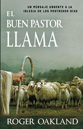 El Buen Pastor Llama, De Roger Oakland. Editorial Lighthouse Trails Publishing Inc, Tapa Blanda En Español, 2018