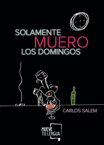 Solamente Muero Los Domingos | Carlos Salem