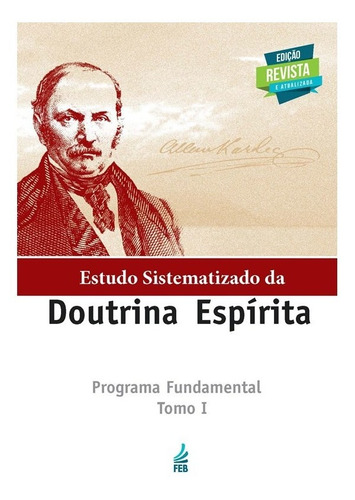 Estudo Sist. Da Doutrina Esp. - Prog. Fundamental I (novo), De Organizado Por: Equipe Da Feb., Vol. Não Aplica. Editora Feb, Capa Mole Em Português, 2020