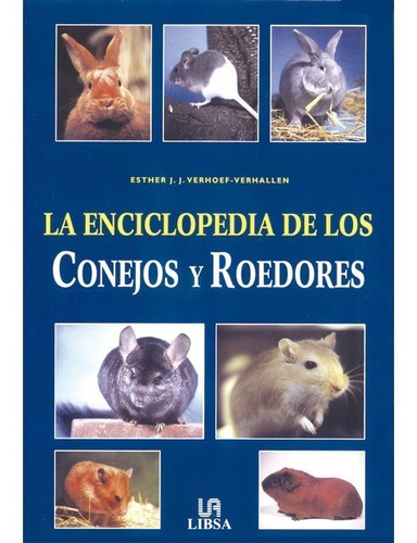 Verhoef: La Enciclopedia De Los Conejos Y Roedores