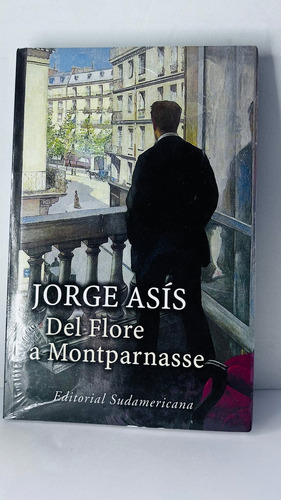 Del Flore A Montparnasse.. - Jorge Asís