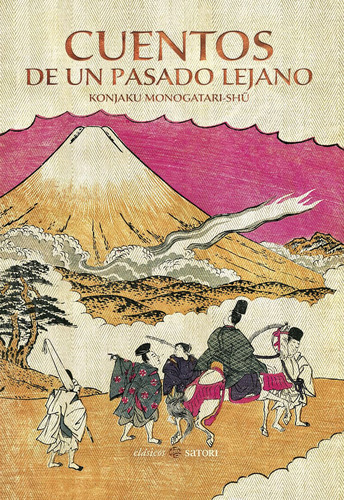 Cuentos De Un Pasado Lejano: Konjaku Monogatari-shu, De Anónimo., Vol. 1. Editorial Satori, Tapa Blanda, Edición 1 En Español