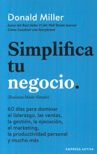 Libro Simplifica Tu Negocio. De Donald Miller