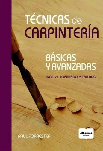 Libro Técnicas De Carpintería - Paul Forrester