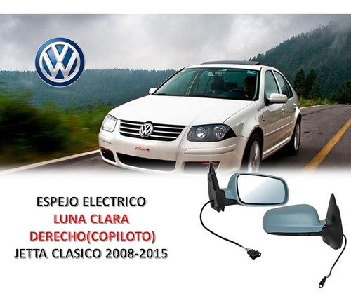 Espejo Electrico Luna Clara  Derecho Jetta Clasico 2008-2015