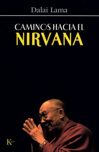 Caminos Hacia El Nirvana (ed.arg.) - Dalai Lama