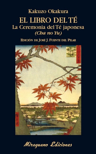 El Libro Del Te . La Ceremonia Del Te Japonesa (cha No Yu)