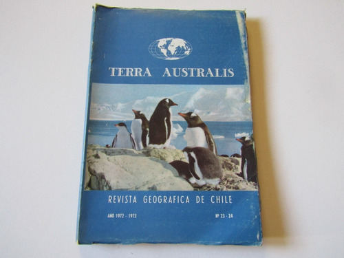 Revista Geografica Terra Autralis N.23-24 Chile 1973