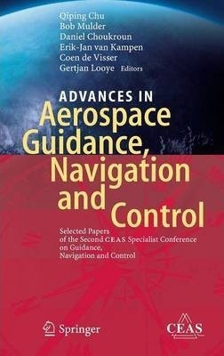 Advances In Aerospace Guidance, Navigation And Control - ...