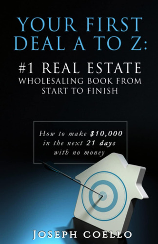 Libro: Your First Deal A To Z: #1 Real Estate Wholesaling Bo