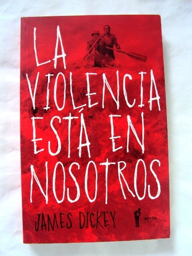 James Dickey, La Violencia Está En Nosotros - L50