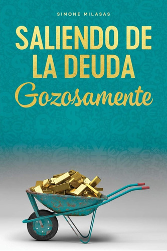 Libro: Saliendo De La Deuda Gozosamente Getting Out Of Debt 