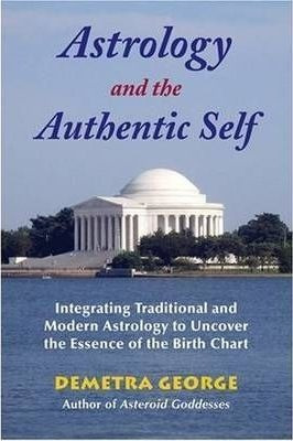 Astrology And The Authentic Self - Demetra George&,,