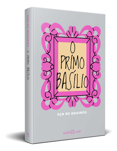 O Primo Basílio, De Eça De Queirós. Editora Martin Claret, Capa Dura Em Português, 2023