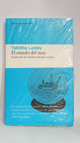 El Estado Del Mar - Tabitha Lasley - Libros Del Asteroide 