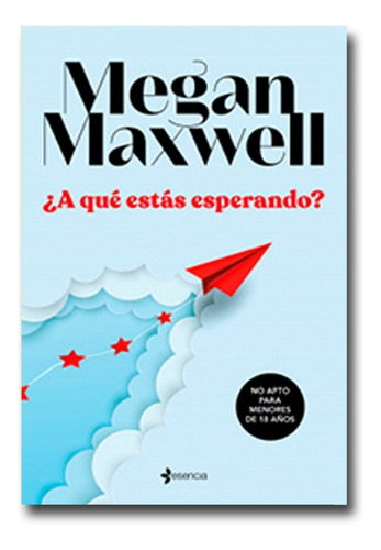A Qué Estás Esperando Megan Maxwell Libro Físico
