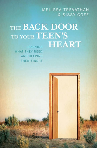 Libro: The Back Door To Your Teens Heart: Learning What They