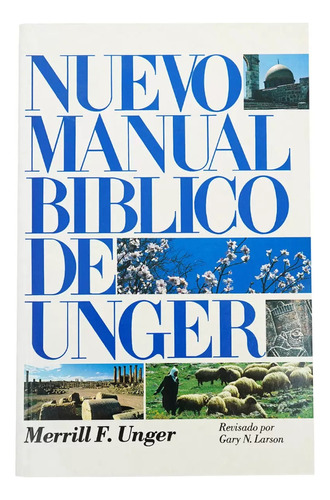 Nuevo Manual Biblico De Unger, Tapa Rustica - Merrill Unger