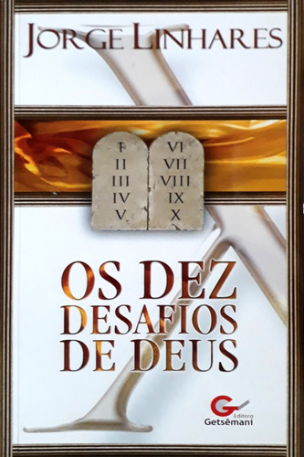 Os Dez Desafios De Deus Getsêmani
