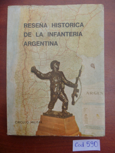 Histórico Militar / Reseña Histórica De Infantería Argentina