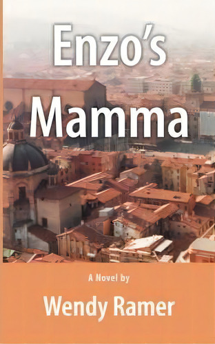 Enzo's Mamma, De Wendy Ramer. Editorial Iuniverse, Tapa Blanda En Inglés